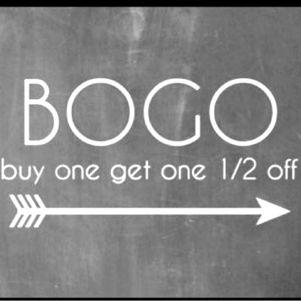 BOGO 50% off EVERYTHING!